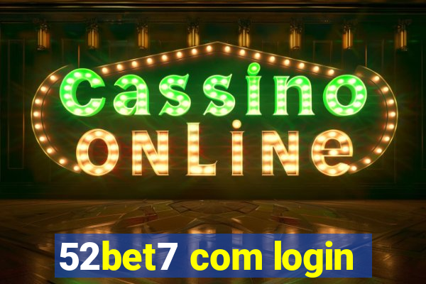 52bet7 com login